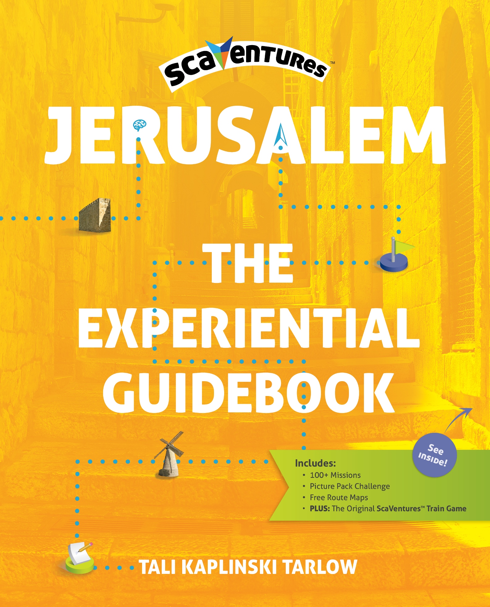 Cover of “Jerusalem: The Experiential Guidebook” by Tali Kaplinski Tarlow, featuring a yellow-tinted photo of Jerusalem’s Old City, dotted blue path, and icons of a camera, windmill, and scroll, with white and bold text.