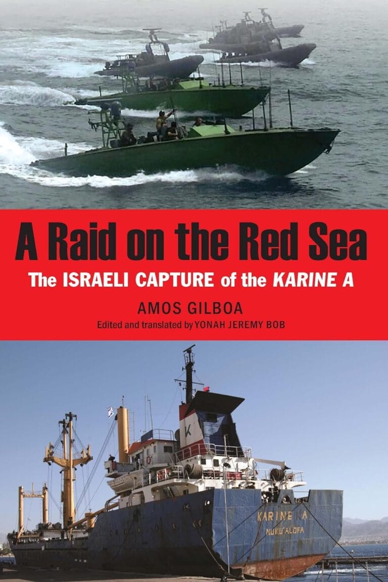 Cover of the book A Raid on the Red Sea by Amos Gilboa. Top: three patrol boats speeding over water. Bottom: a large cargo ship, Karine A, in dock. Red and white text overlays images.