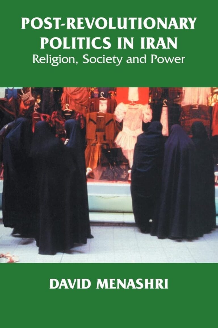 Book cover titled Post-Revolutionary Politics in Iran: Religion, Society and Power by David Menashri. Features a group of women in black chadors standing in front of a brightly lit shop window displaying colorful garments.